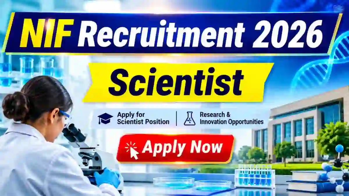 NIF Scientist Recruitment 2026 - Apply Online for 10 Posts NIF Scientist Recruitment 2026 - Apply Online for 10 Posts