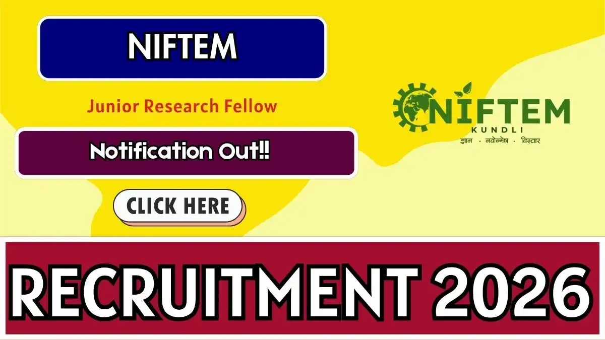 NIFTEM Junior Research Fellow Recruitment 2026 - Apply Online NIFTEM Junior Research Fellow Recruitment 2026 - Apply Online