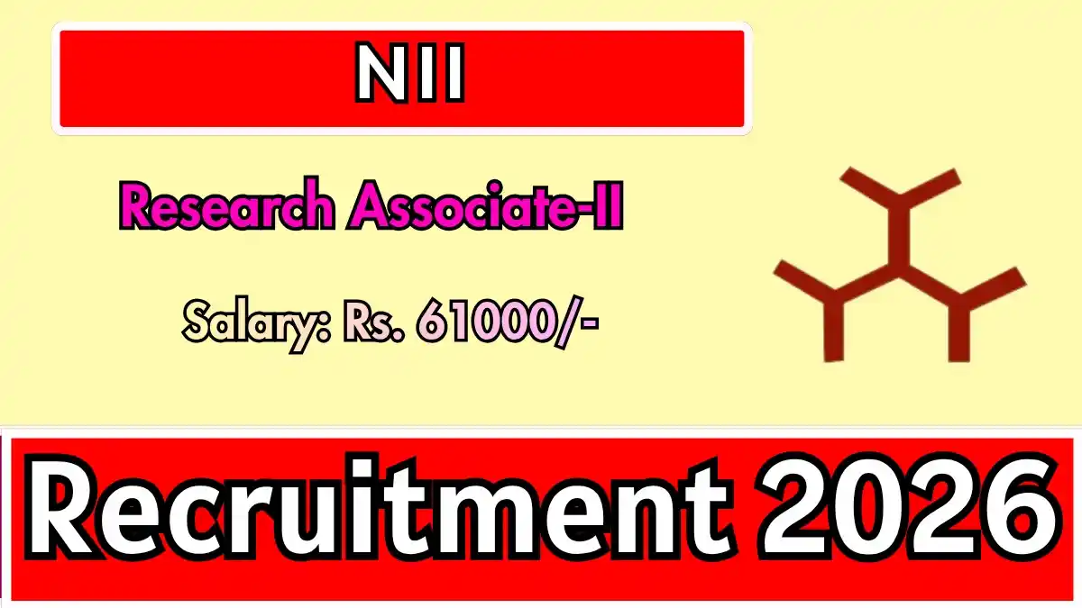 NII Research Associate II Recruitment 2026 – Apply Online NII Research Associate II Recruitment 2026 – Apply Online
