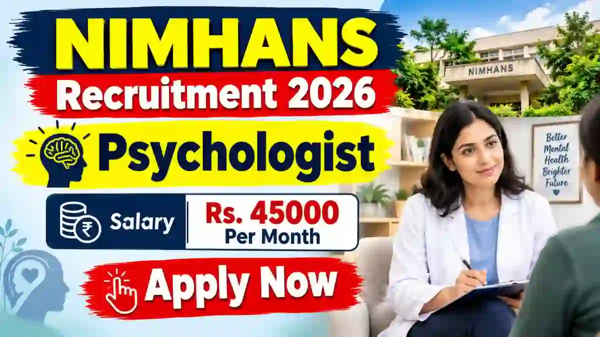 NIMHANS Psychologist Recruitment 2026 - Walkin NIMHANS Psychologist Recruitment 2026 - Walkin