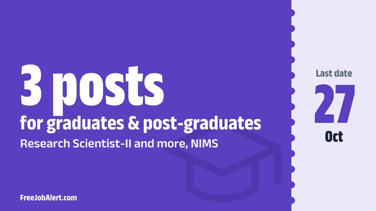 NIMS Recruitment 2026 – Apply Offline for Research Scientist II, Project Technical Support II/ III Posts NIMS Recruitment 2026 – Apply Offline for Research Scientist II, Project Technical Support II/ III Posts