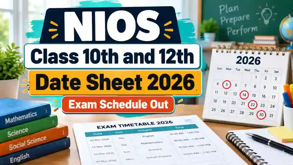 NIOS Class 10, 12 Date Sheet 2026 Released - Check October-November Theory Exam Schedule NIOS Class 10, 12 Date Sheet 2026 Released - Check October-November Theory Exam Schedule