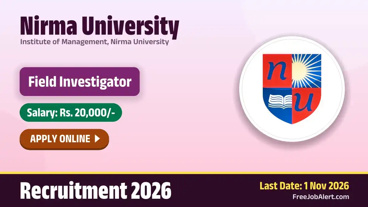 Nirma University Field Investigator Recruitment 2026 – Apply Online Nirma University Field Investigator Recruitment 2026 – Apply Online