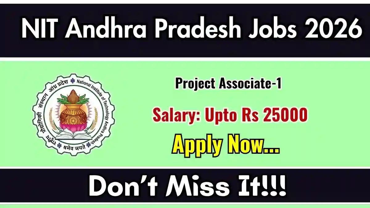 NIT Andhra Pradesh Project Associate-1 Recruitment 2026 - Apply Online NIT Andhra Pradesh Project Associate-1 Recruitment 2026 - Apply Online