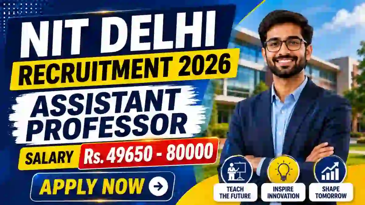 NIT Delhi Assistant Professor Recruitment 2026 - Walkin
