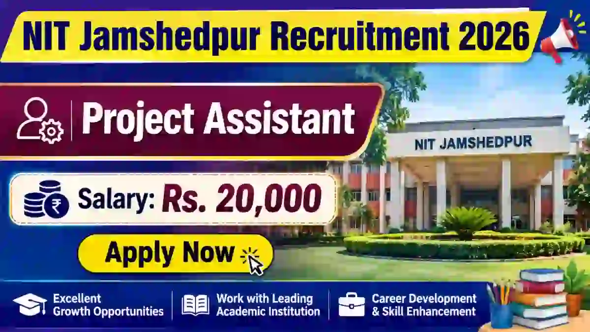 NIT Jamshedpur Project Assistant Recruitment 2026 - Apply Online
