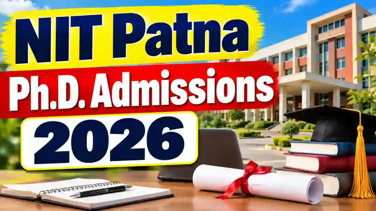 NIT Patna Ph.D Admissions 2026 - Apply Online for 2 Seats, Last Date 25 October