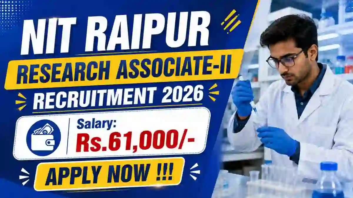NIT Raipur Research Associate-II Recruitment 2026 - Apply Online NIT Raipur Research Associate-II Recruitment 2026 - Apply Online