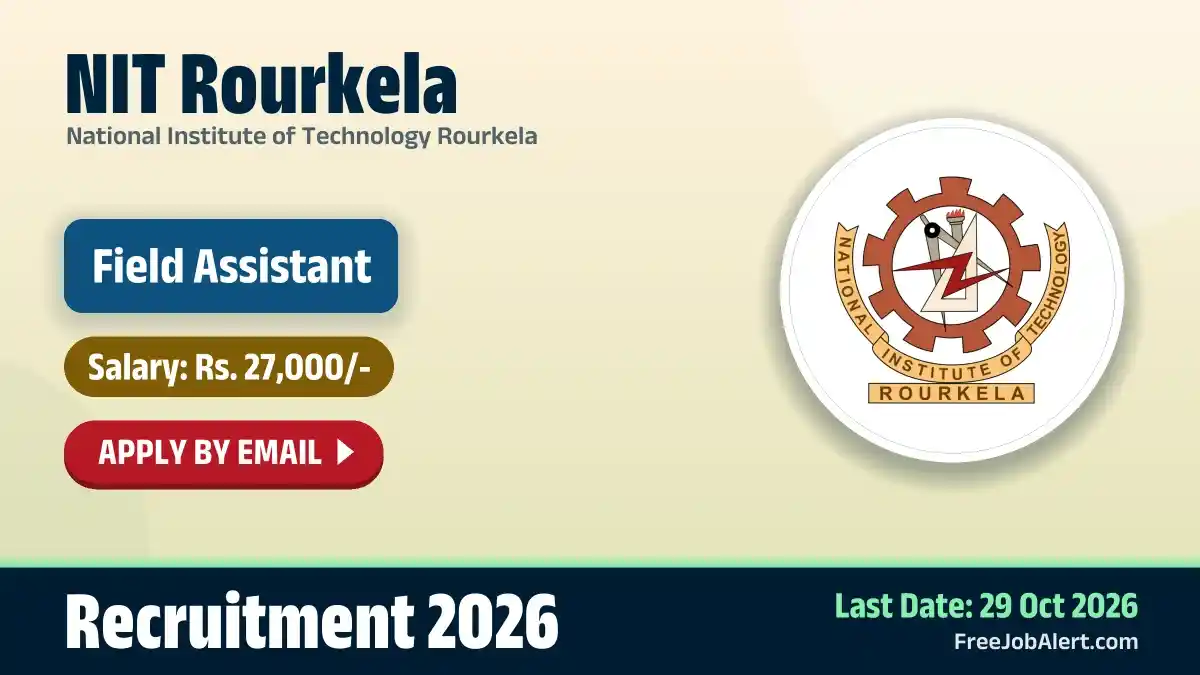 NIT Rourkela Field Assistant Recruitment 2026 – Apply Online NIT Rourkela Field Assistant Recruitment 2026 – Apply Online