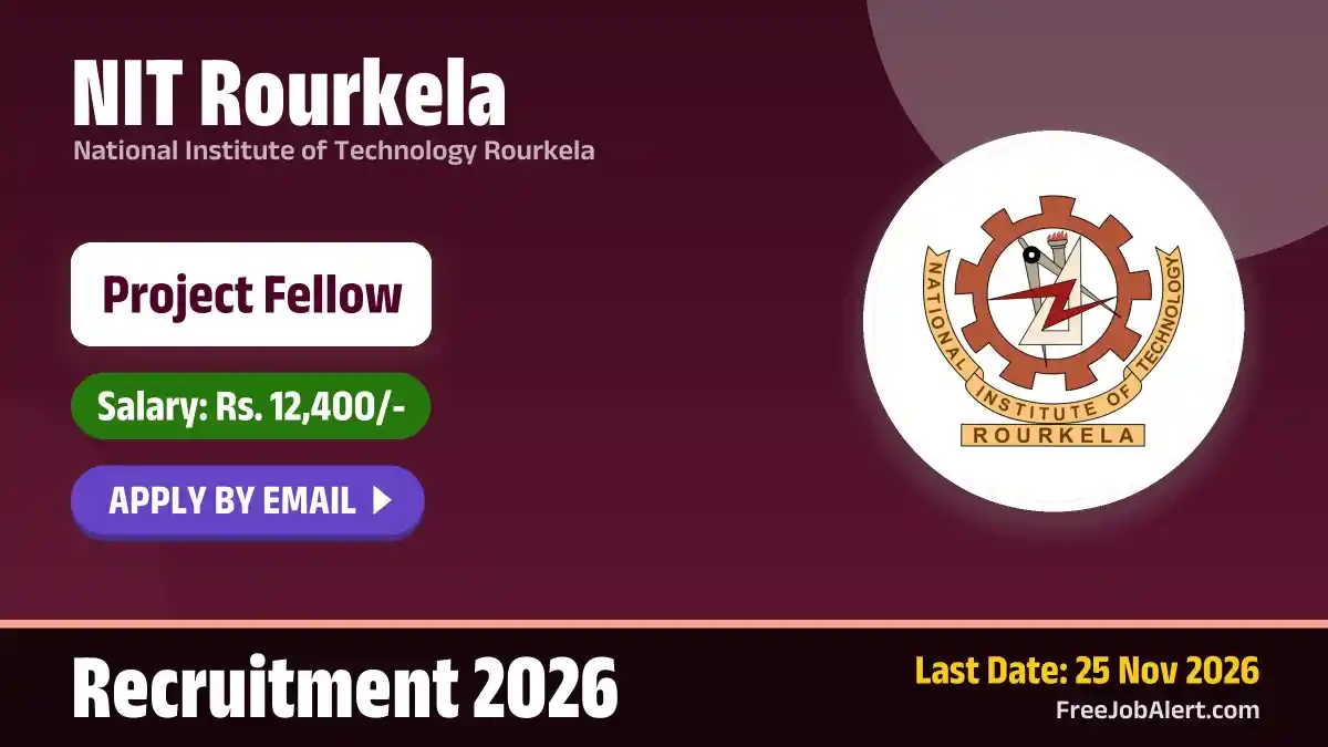 NIT Rourkela Project Fellow Recruitment 2026 – Apply Online NIT Rourkela Project Fellow Recruitment 2026 – Apply Online