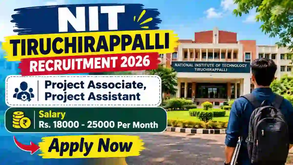 NIT Tiruchirappalli Recruitment 2026 - Apply Online for Project Associate, Project Assistant Posts NIT Tiruchirappalli Recruitment 2026 - Apply Online for Project Associate, Project Assistant Posts