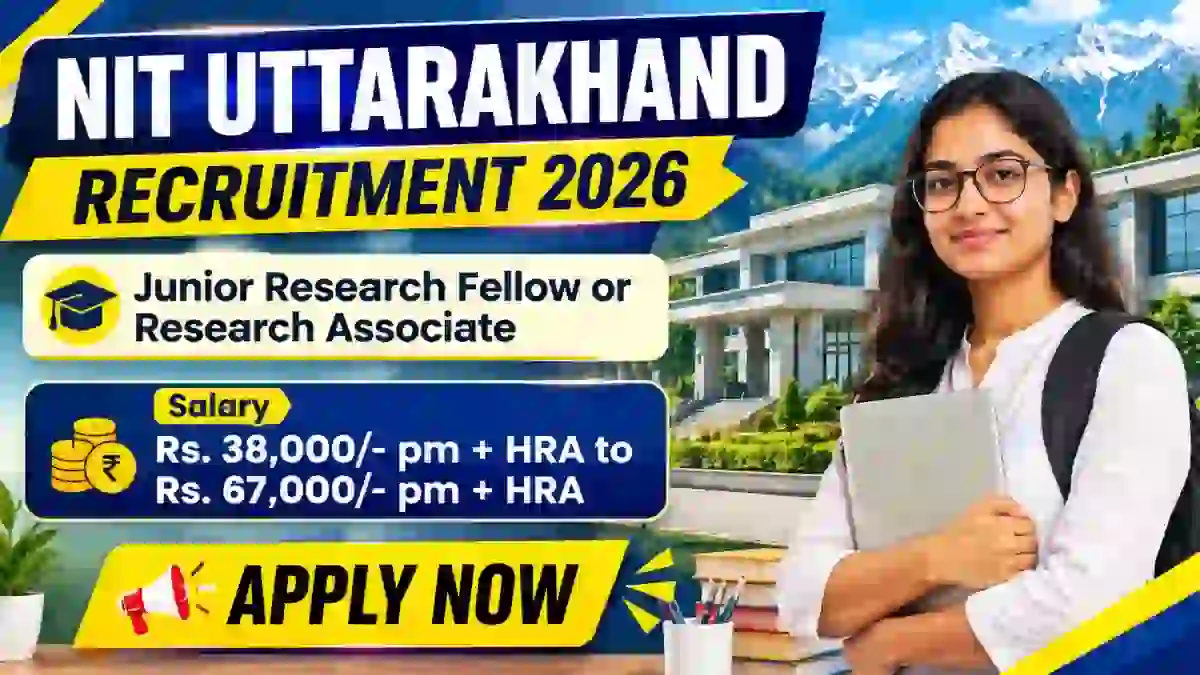 NIT Uttarakhand Recruitment 2026 - Apply Online for Junior Research Fellow or Research Associate Posts NIT Uttarakhand Recruitment 2026 - Apply Online for Junior Research Fellow or Research Associate Posts