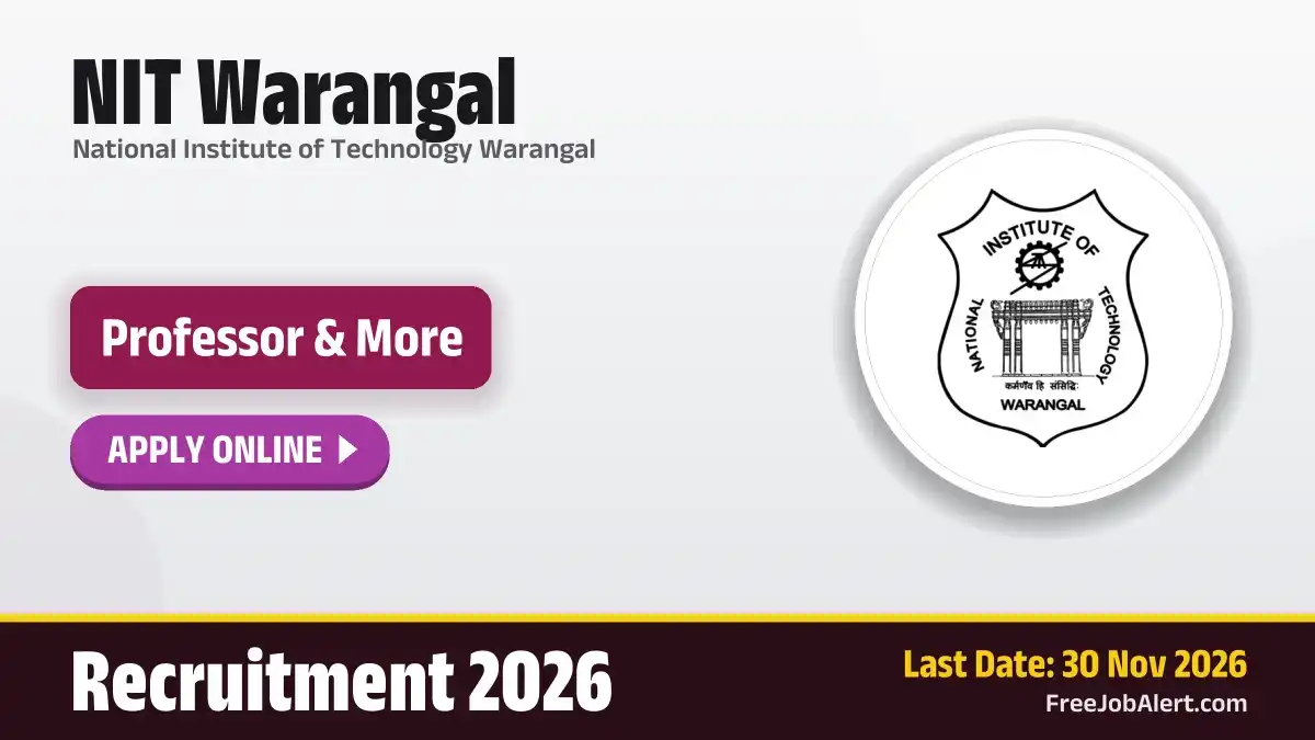 NIT Warangal Faculty Recruitment 2026 – Apply Online for 34 Professor, Assistant Professor and More Posts NIT Warangal Faculty Recruitment 2026 – Apply Online for 34 Professor, Assistant Professor and More Posts