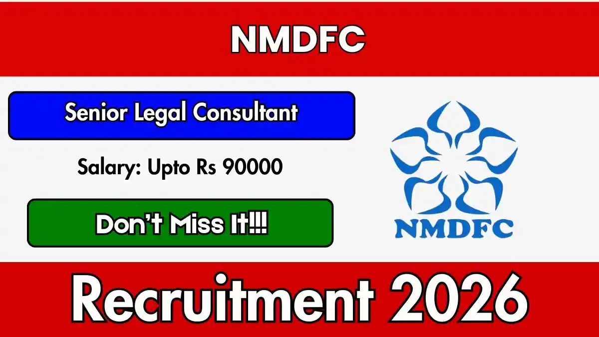 NMDFC Senior Legal Consultant Recruitment 2026 - Apply Online NMDFC Senior Legal Consultant Recruitment 2026 - Apply Online
