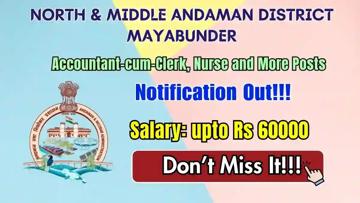 North & Middle Andaman District Mayabunder Recruitment 2026 - Apply Offline for Accountant-cum-Clerk, Nurse and More Posts