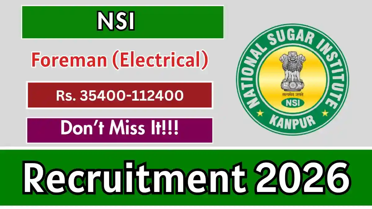 NSI Foreman (Electrical) Recruitment 2026 - Apply Offline NSI Foreman (Electrical) Recruitment 2026 - Apply Offline