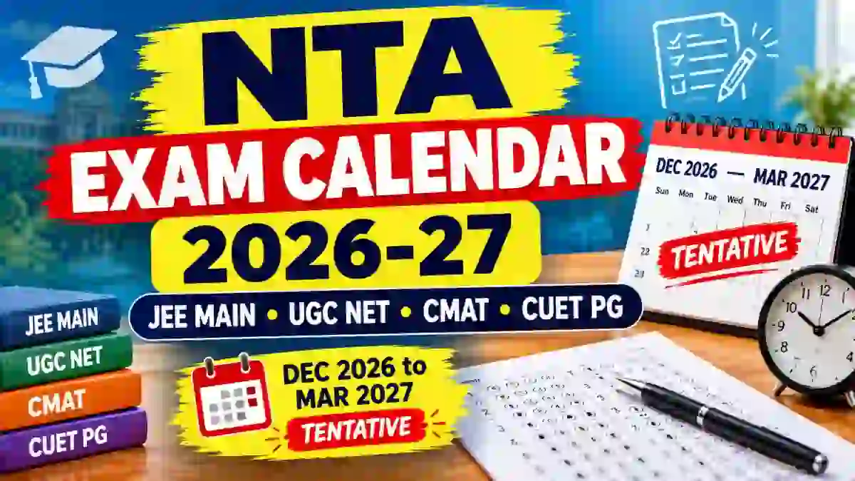 NTA Exam Calendar 2026-27 Out - Check JEE Main, NIFT, CMAT, CUET PG, UGC NET Exam Dates @ nta.ac.in NTA Exam Calendar 2026-27 Out - Check JEE Main, NIFT, CMAT, CUET PG, UGC NET Exam Dates @ nta.ac.in