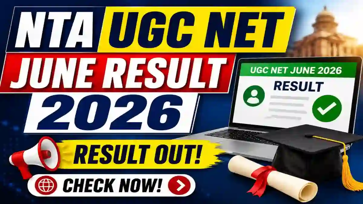 NTA UGC NET June Result 2026 Out - Direct Link to Check Result Online at ugcnet.nta.ac.in