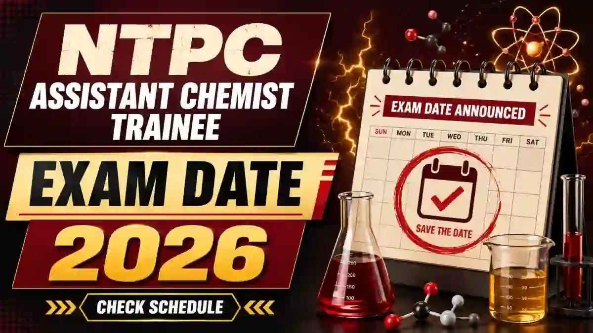 NTPC Assistant Chemist Trainee Exam Date 2026 Out - Check Full Schedule