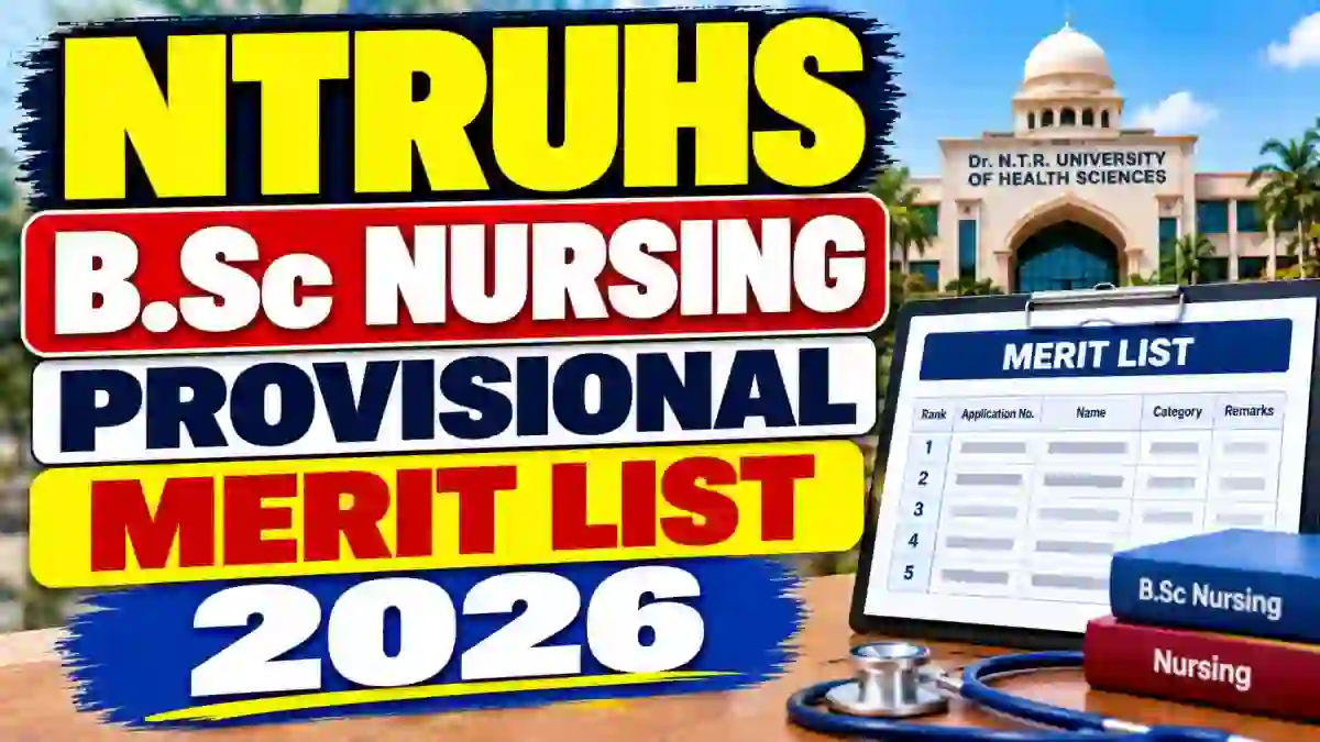 NTRUHS B.Sc Nursing Merit List 2026-27 Out - Download PDF Online @ drntr.uhsap.in