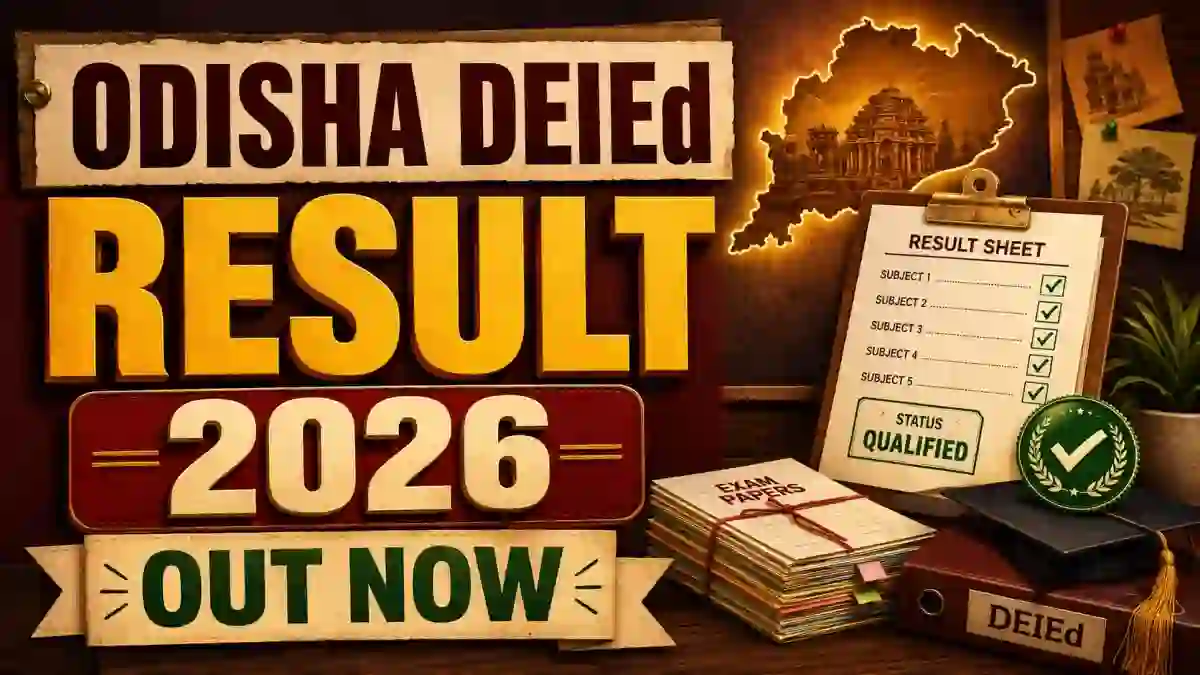 Odisha DElEd Result 2026 - Release Date, Scorecard Download Steps and Merit List Odisha DElEd Result 2026 - Release Date, Scorecard Download Steps and Merit List