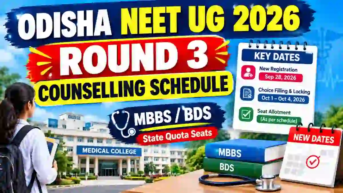 Odisha NEET UG Round 3 Counselling 2026 Schedule Out - Direct Link to Check Online at ojee.nic.in Odisha NEET UG Round 3 Counselling 2026 Schedule Out - Direct Link to Check Online at ojee.nic.in