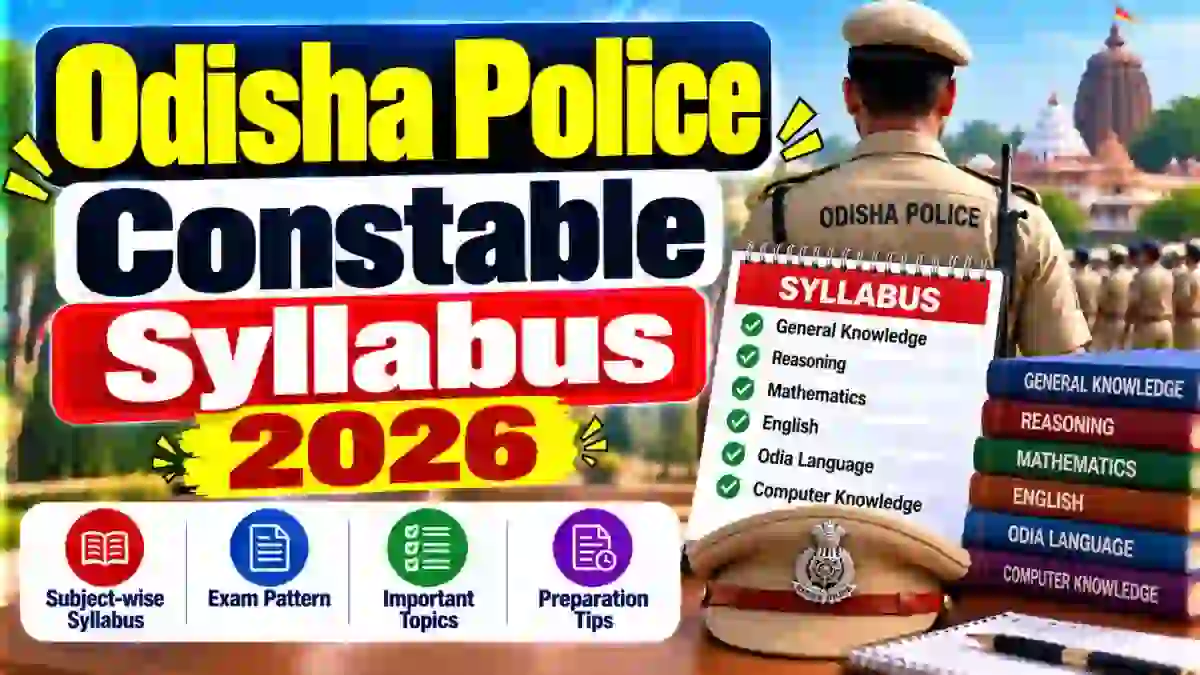 Odisha Police Constable Syllabus 2026 - Check Exam Pattern & Subject-Wise and PDF Odisha Police Constable Syllabus 2026 - Check Exam Pattern & Subject-Wise and PDF