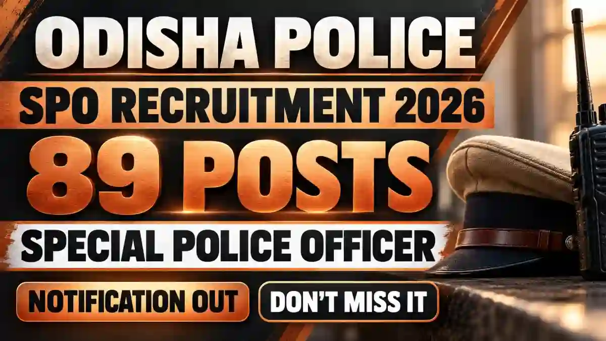 Odisha Police SPO Recruitment 2026 Notification Out – Apply Offline for 89 Special Police Officer Posts Odisha Police SPO Recruitment 2026 Notification Out – Apply Offline for 89 Special Police Officer Posts