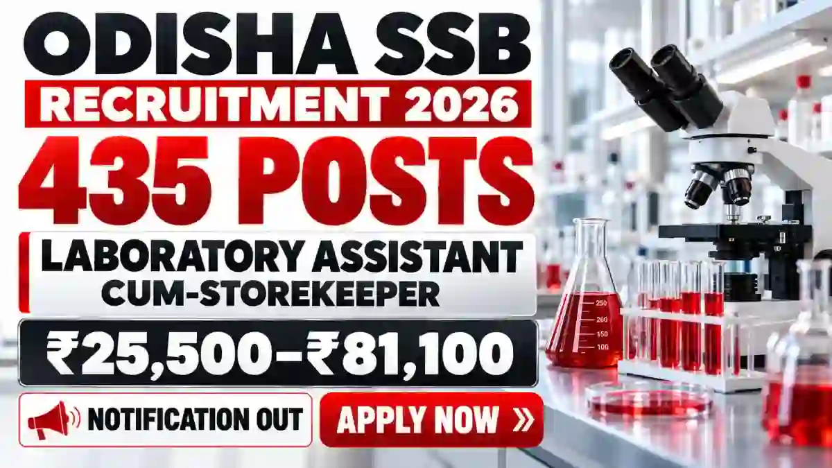 Odisha SSB Laboratory Assistant-Cum-Storekeeper Recruitment 2026 - Apply Online for 435 Posts Odisha SSB Laboratory Assistant-Cum-Storekeeper Recruitment 2026 - Apply Online for 435 Posts