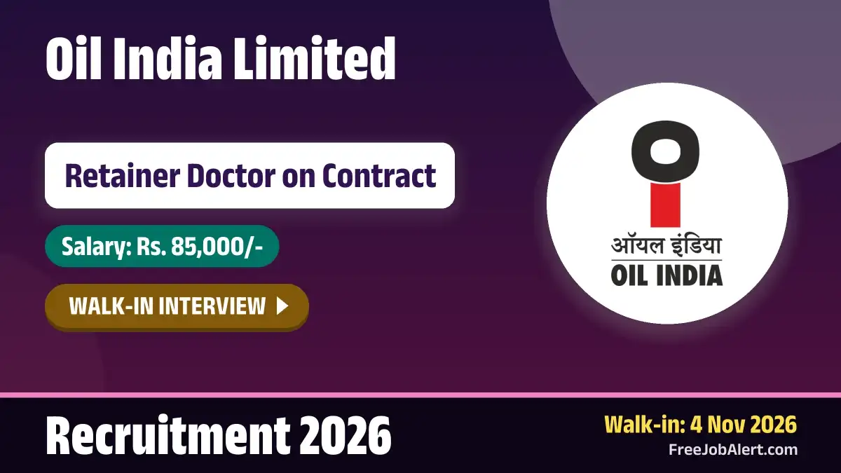 OIL Retainer Doctor on Contract Recruitment 2026 – Walkin OIL Retainer Doctor on Contract Recruitment 2026 – Walkin