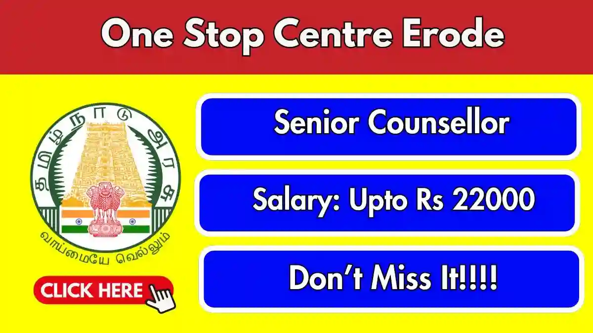 One Stop Centre Erode Senior Counsellor Recruitment 2026 - Apply Offline One Stop Centre Erode Senior Counsellor Recruitment 2026 - Apply Offline