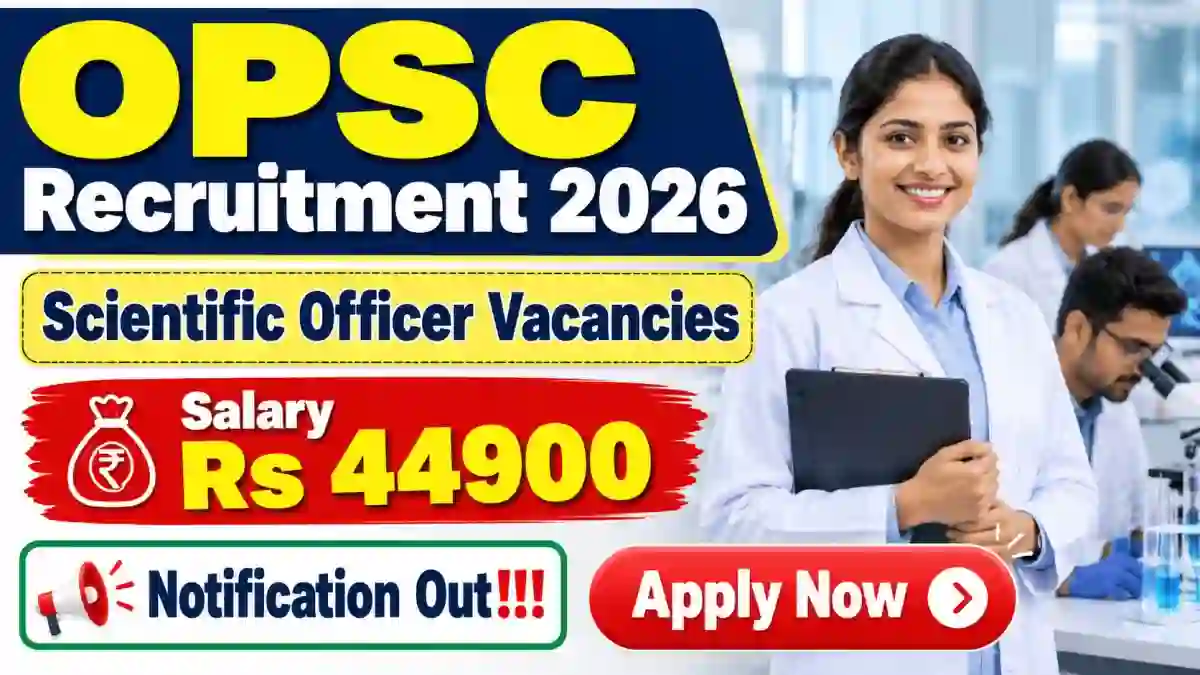 OPSC Scientific Officer Recruitment 2026 Notification Out – Apply Online for 89 Posts OPSC Scientific Officer Recruitment 2026 Notification Out – Apply Online for 89 Posts