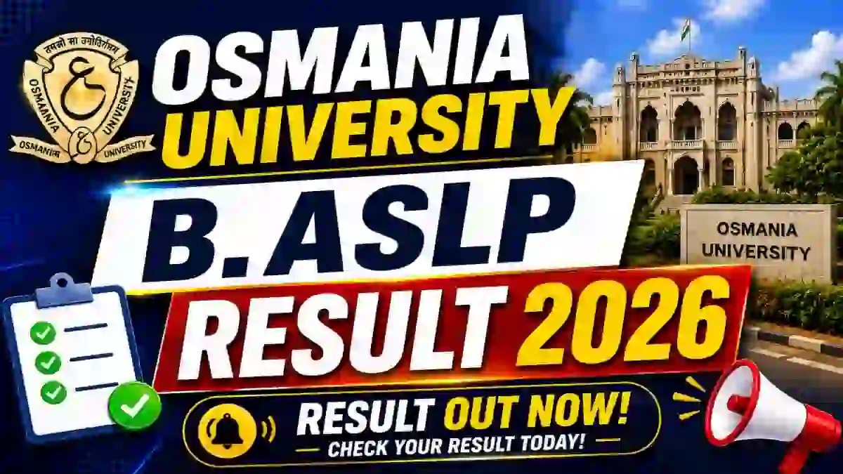 Osmania University B.ASLP Result 2026 Out - Check Semester Backlog Result at osmania.ac.in Osmania University B.ASLP Result 2026 Out - Check Semester Backlog Result at osmania.ac.in