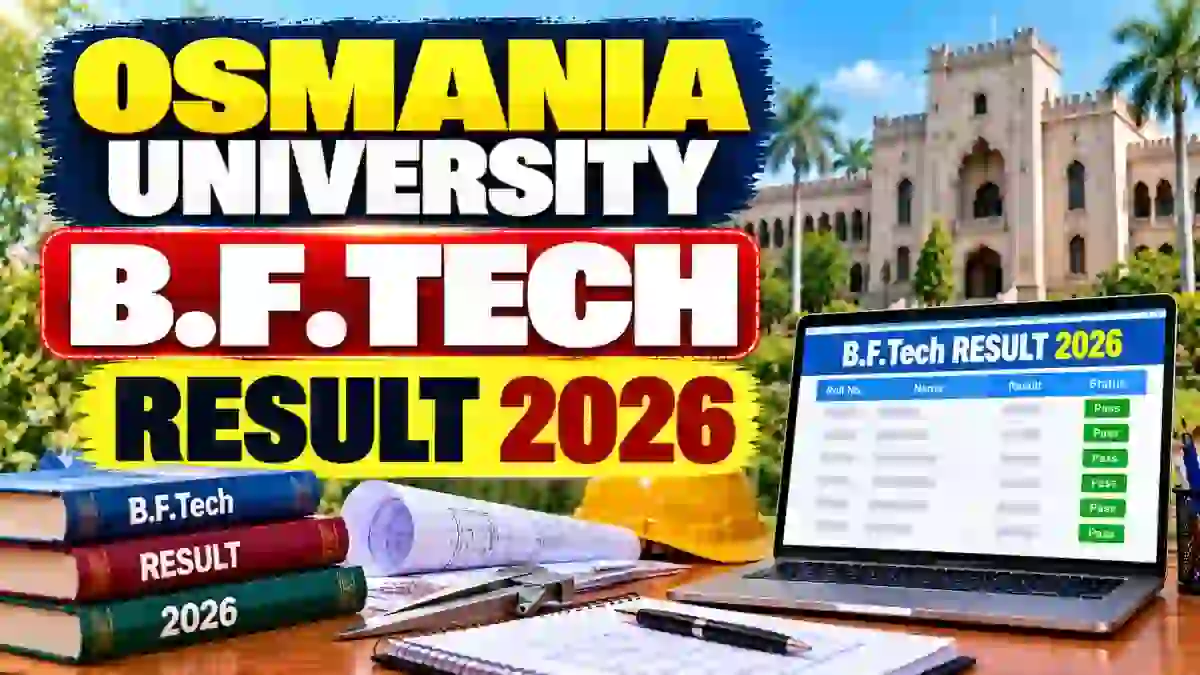 Osmania University B.F.Tech Result 2026 Out - Check 6th Sem Result Online @ osmania.ac.in Osmania University B.F.Tech Result 2026 Out - Check 6th Sem Result Online @ osmania.ac.in