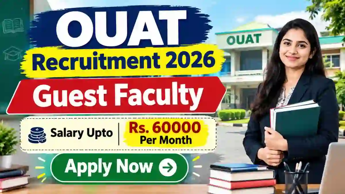 OUAT Guest Faculty Recruitment 2026 - Walkin for 10 Posts OUAT Guest Faculty Recruitment 2026 - Walkin for 10 Posts