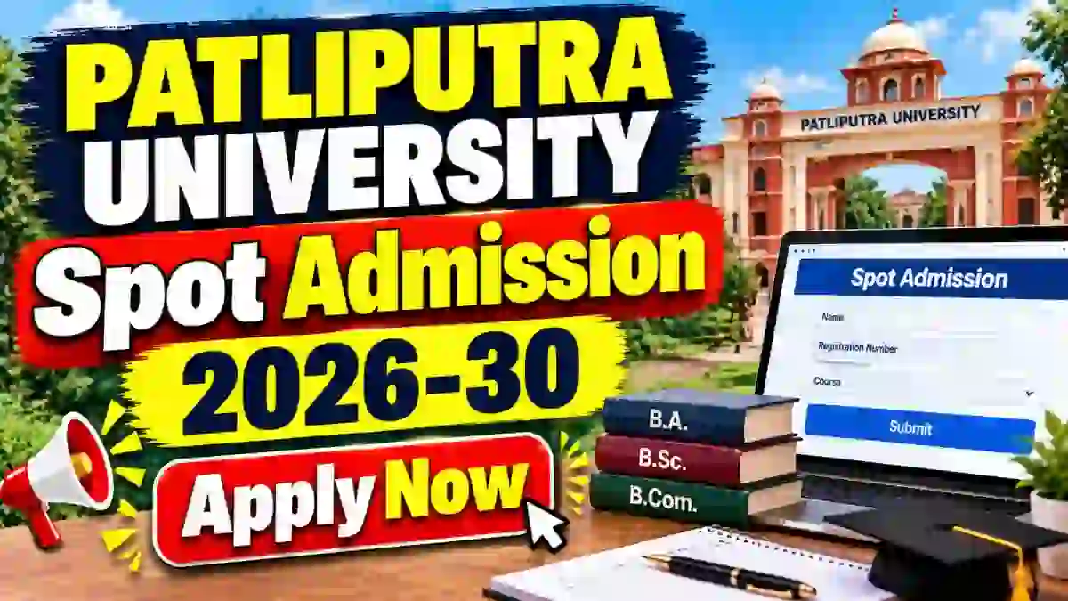 Patliputra University Spot Admission 2026-30 Online Form Starts, Apply by 8 October Patliputra University Spot Admission 2026-30 Online Form Starts, Apply by 8 October
