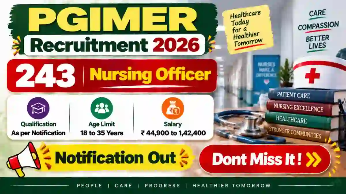 PGIMER Nursing Officer Recruitment 2026 Notification Out - Apply Online for 243 Posts PGIMER Nursing Officer Recruitment 2026 Notification Out - Apply Online for 243 Posts