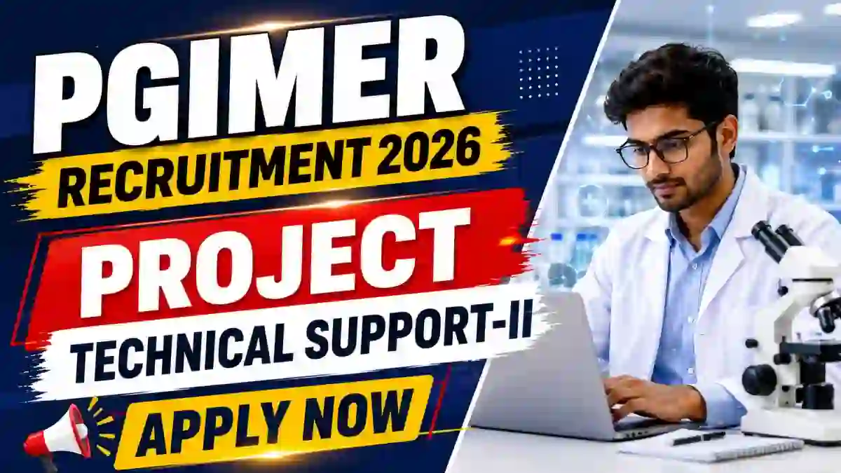 PGIMER Project Technical Support II Recruitment 2026 - Apply Online PGIMER Project Technical Support II Recruitment 2026 - Apply Online