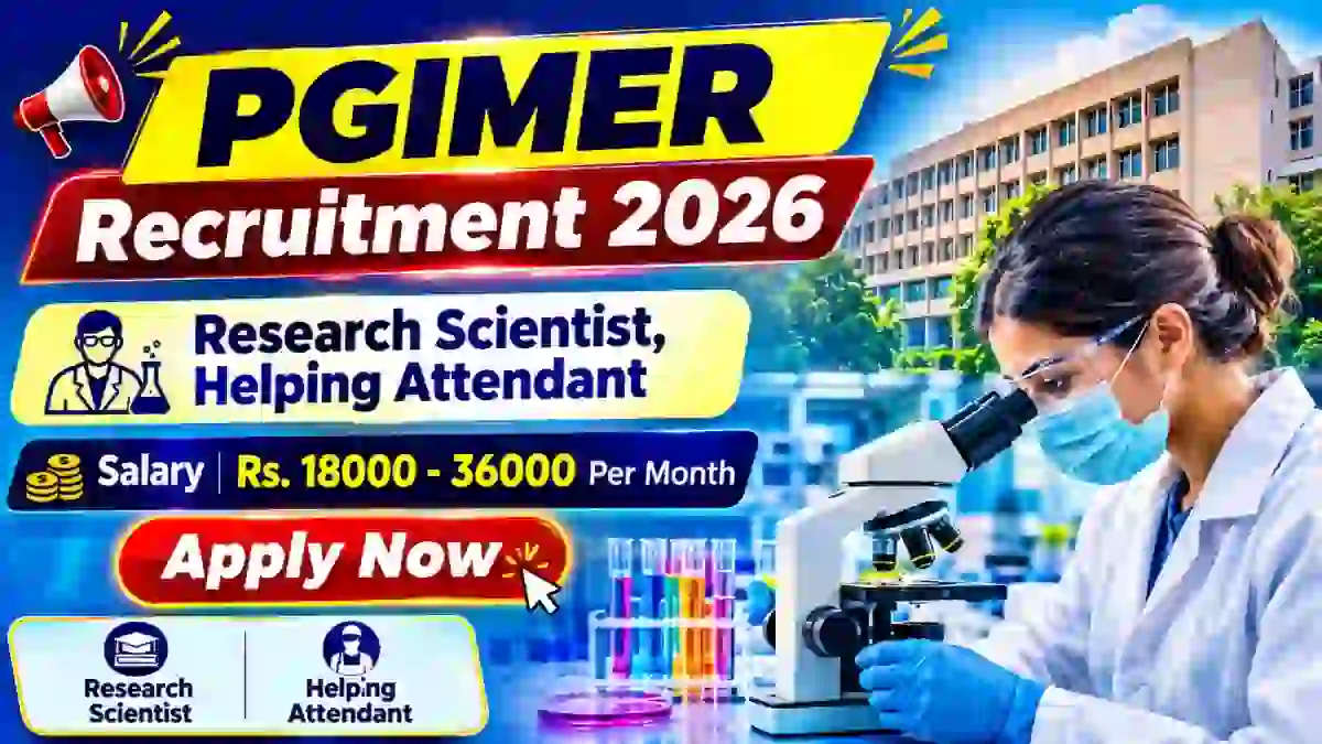 PGIMER Recruitment 2026 - Apply Online for Research Scientist, Helping Attendant Posts