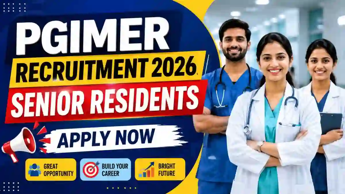 PGIMER Senior Residents Recruitment 2026 - Walkin