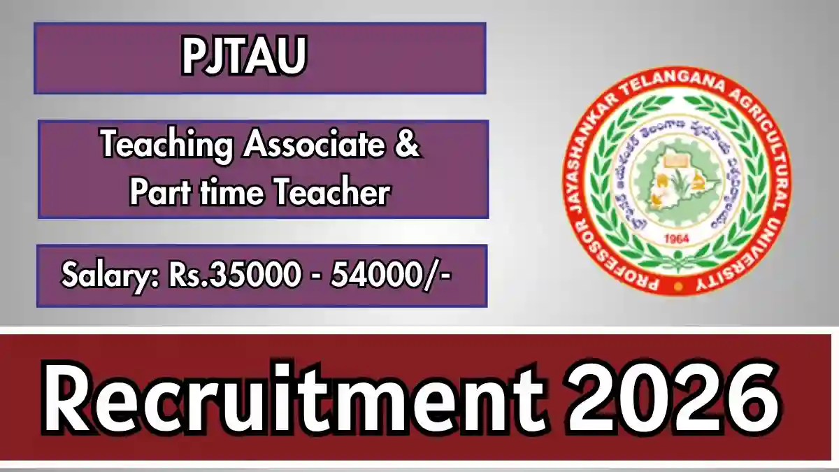 PJTAU Teacher Recruitment 2026 – Walkin for Teaching Associate, Part time Teacher Posts PJTAU Teacher Recruitment 2026 – Walkin for Teaching Associate, Part time Teacher Posts