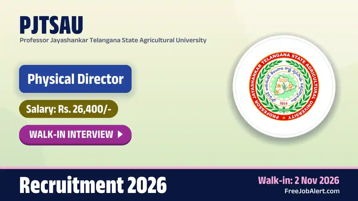 PJTSAU Physical Director Recruitment 2026 – Walkin PJTSAU Physical Director Recruitment 2026 – Walkin