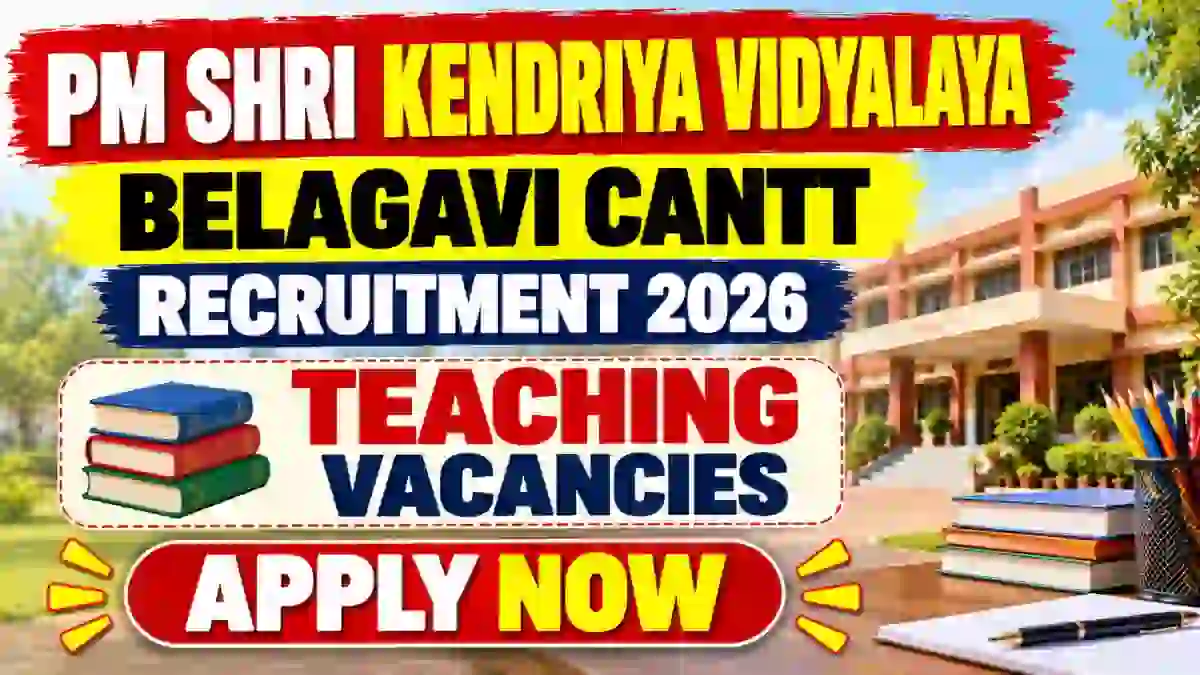 PM SHRI Kendriya Vidyalaya Belagavi Cantt Recruitment 2026 - Apply Online for PGT, TGT & PRT Posts