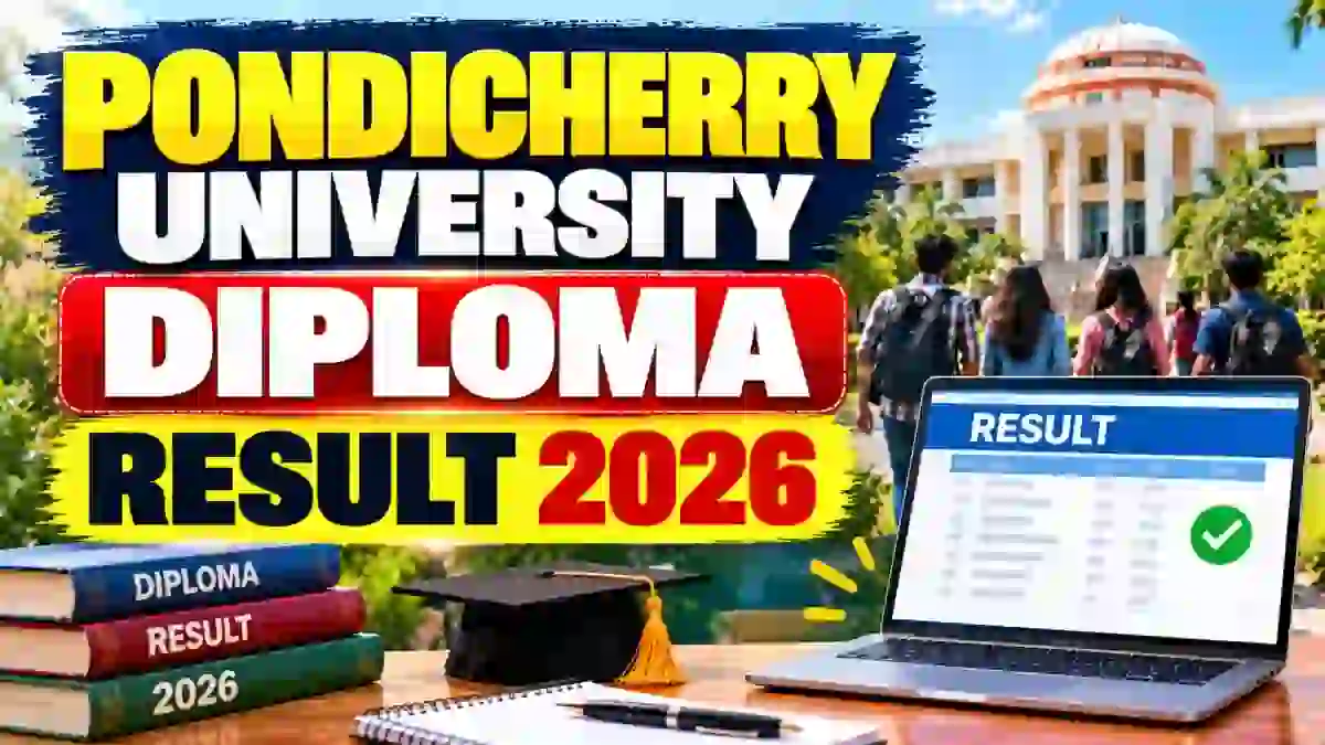 Pondicherry University Diploma Result 2026 Out - Check 1st - 5th Semesters Results @ pondiuni.edu.in Pondicherry University Diploma Result 2026 Out - Check 1st - 5th Semesters Results @ pondiuni.edu.in