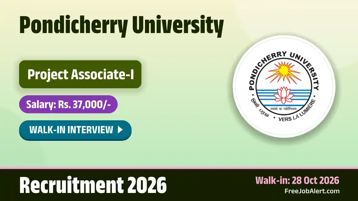 Pondicherry University Project Associate I Recruitment 2026 – Walkin Pondicherry University Project Associate I Recruitment 2026 – Walkin