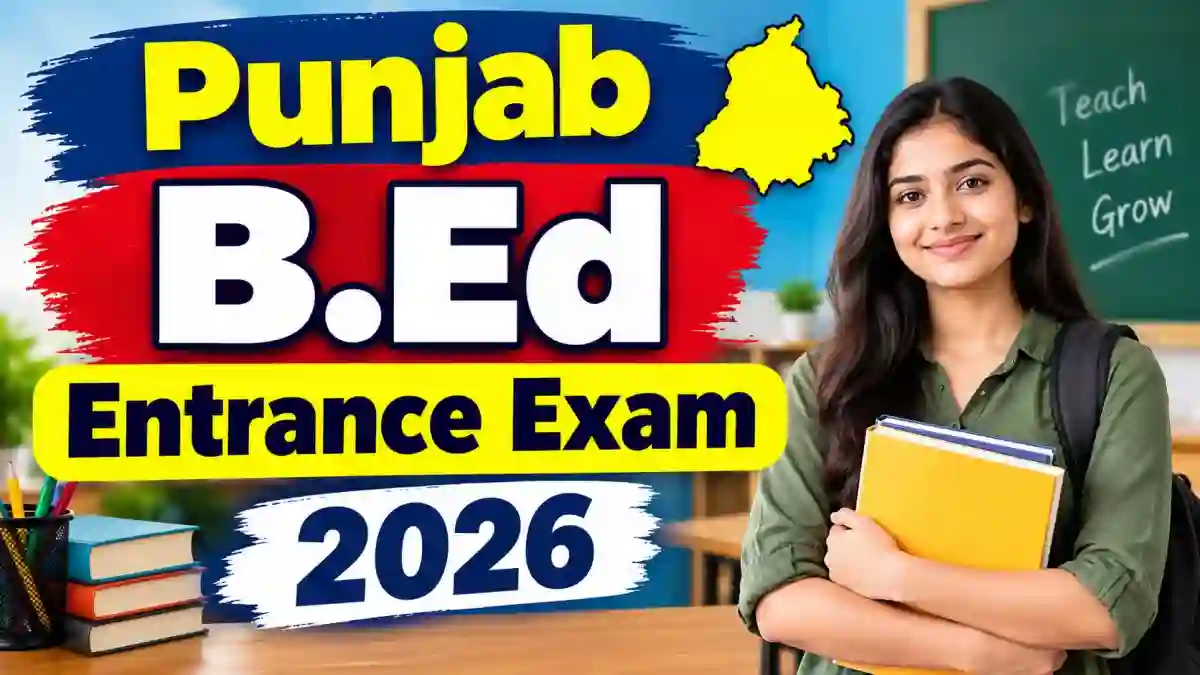Punjab B.Ed Entrance Exam 2026 - Check Second Counselling & Allotment List Online @ punjabiuniversity.ac.in