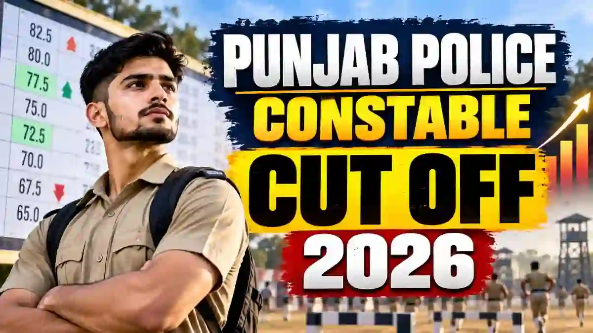 Punjab Police Constable Cut Off 2026 Out - Category-Wise Cut-Off Marks for Male and Female Candidates Punjab Police Constable Cut Off 2026 Out - Category-Wise Cut-Off Marks for Male and Female Candidates