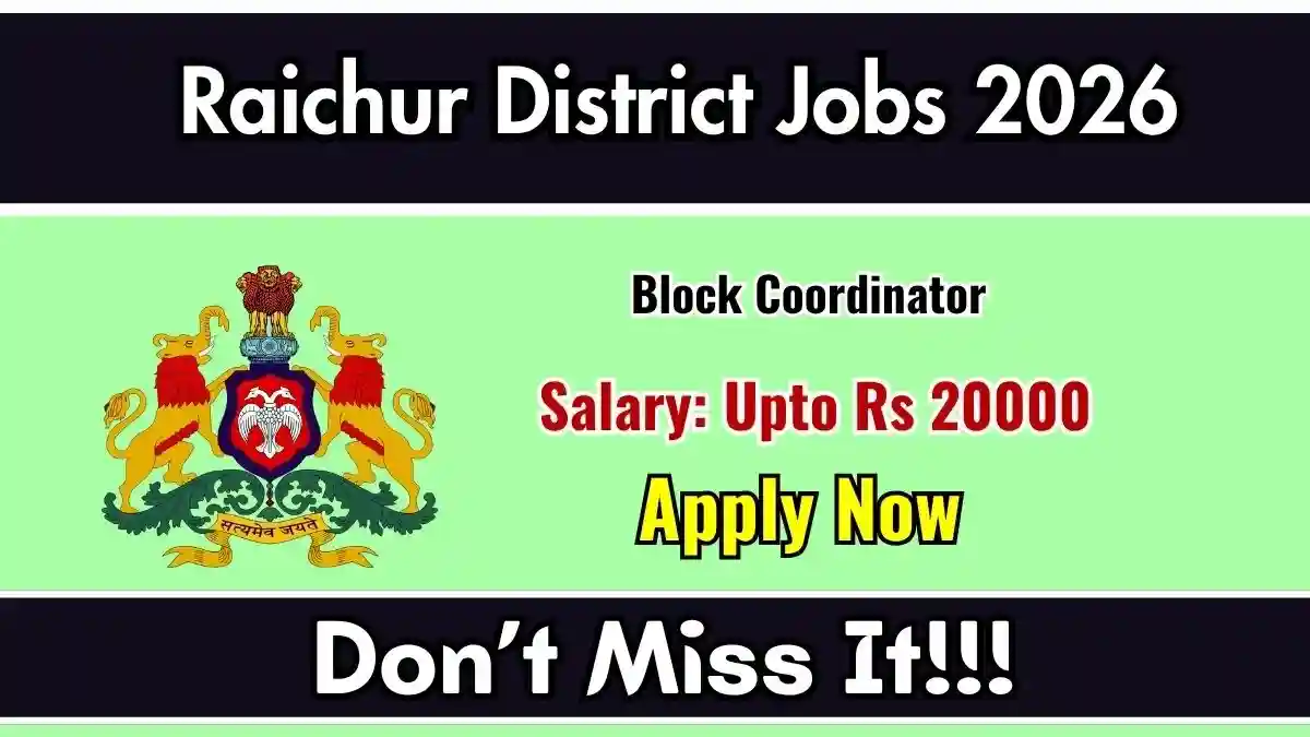 Raichur District Block Coordinator Recruitment 2026 - Apply Online Raichur District Block Coordinator Recruitment 2026 - Apply Online