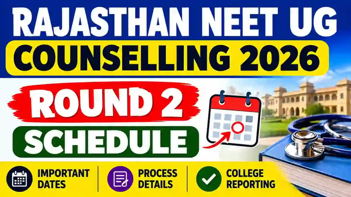 Rajasthan NEET UG Counselling 2026 Round 2 Schedule Out - Direct Link to Registration Online @ ug.neetrajasthan.com
