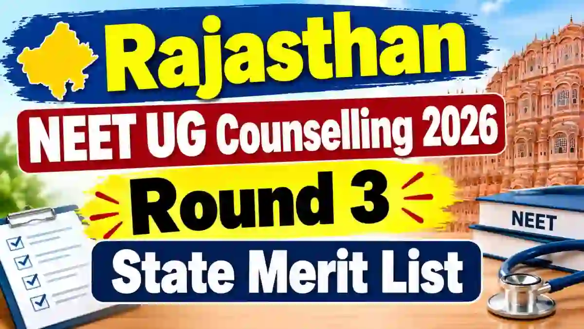 Rajasthan NEET UG Round 3 Merit List 2026 Out - Download PDF Online @ ug.neetrajasthan.com Rajasthan NEET UG Round 3 Merit List 2026 Out - Download PDF Online @ ug.neetrajasthan.com